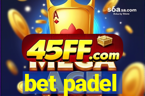 bet padel